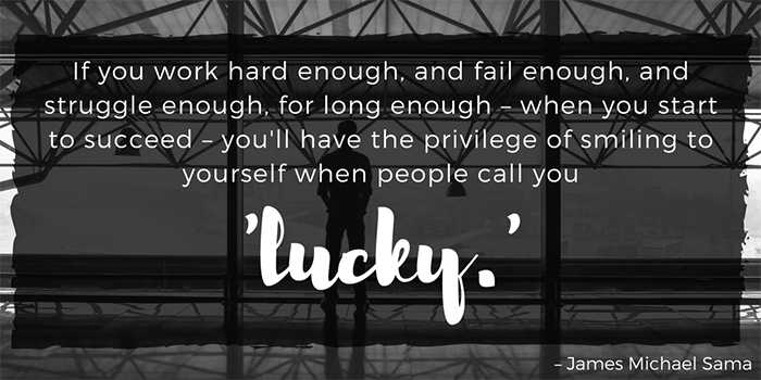 work hard get lucky