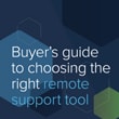 Buyers guide to choosing the right remote support tool.