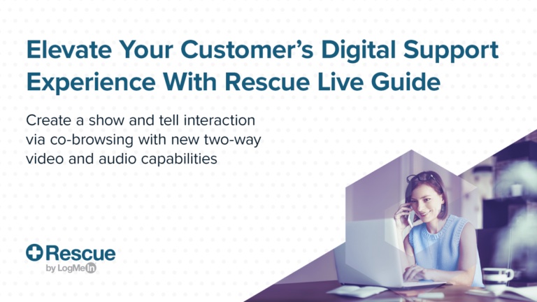 Elevate your customer's digital support experience with Rescue Live Guide.